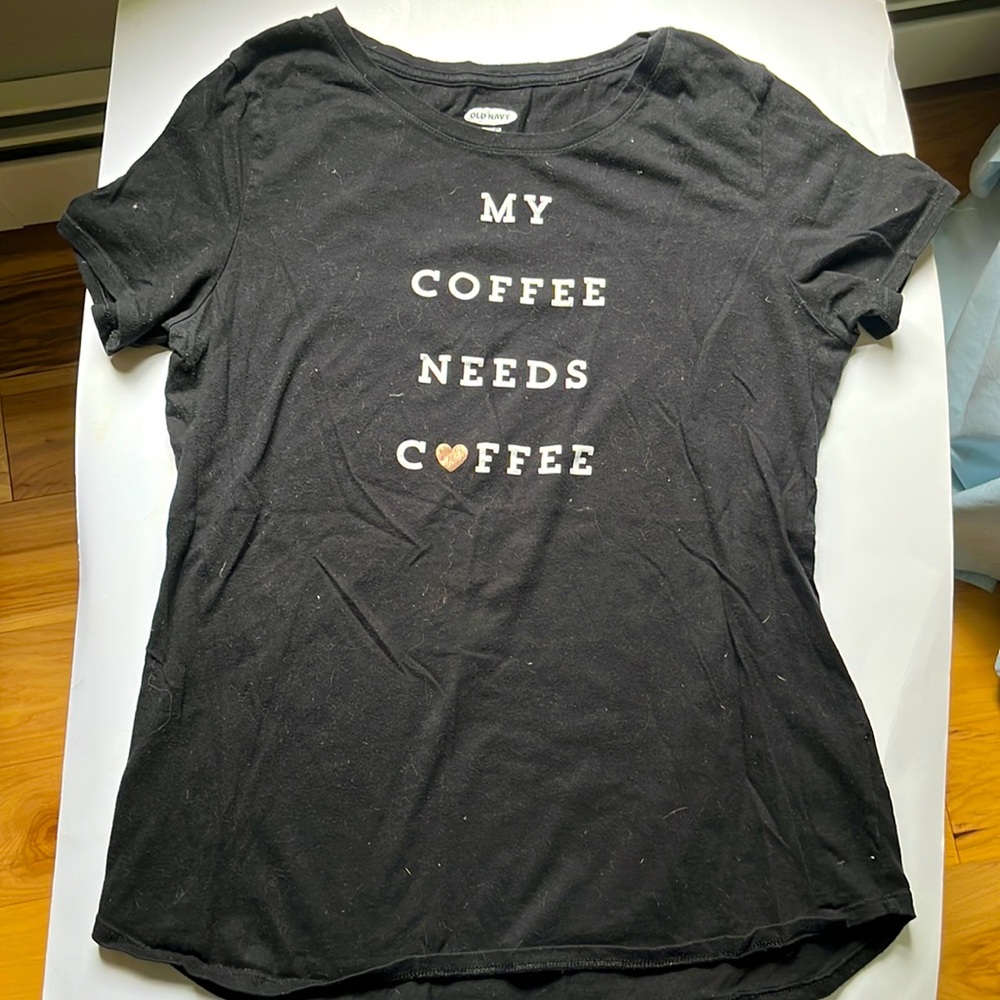 Old Navy “My Coffee Needs Coffee” graphic tee. Size S— Used in good condition